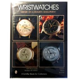 Wristwatches – History of a Century’s Development Book with Price Guide | A Schiffer Book for Co